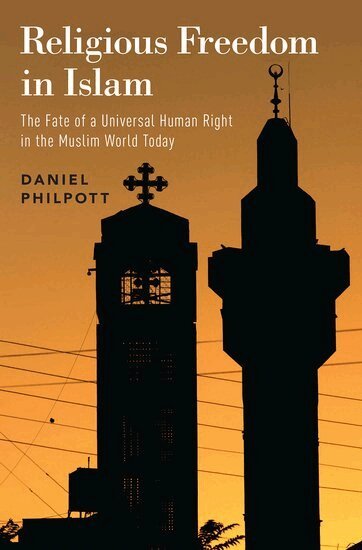 Daniel Philpott - Religious Freedom in Islam, Inbunden