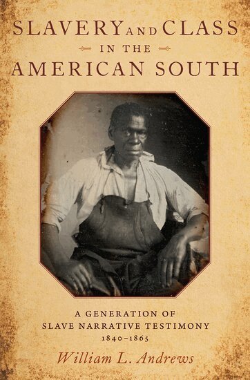 William L. Andrews - Slavery and Class in the American South, Inbunden