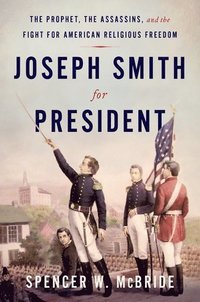 bokomslag Joseph Smith for President