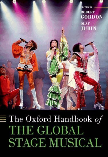 Robert Gordon, Olaf Jubin - The Oxford Handbook of the Global Stage Musical, Inbunden