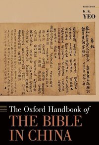 bokomslag The Oxford Handbook of the Bible in China