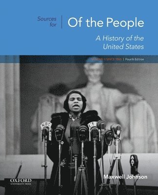 Sources for of the People: Volume II: Since 1865 1