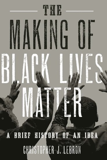 bokomslag The Making of Black Lives Matter