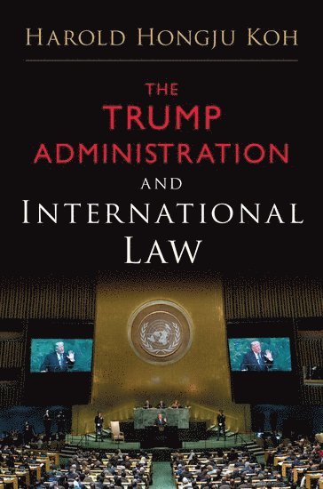 The Trump Administration and International Law