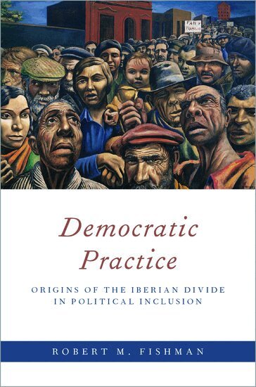Robert M. Fishman - Democratic Practice, Inbunden