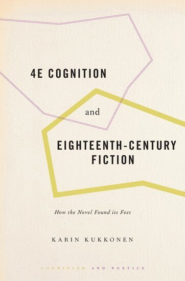 Karin Kukkonen - 4E Cognition and Eighteenth-Century Fiction, Inbunden