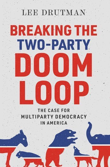 Breaking the Two-Party Doom Loop 1