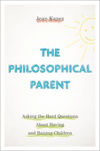 bokomslag The Philosophical Parent