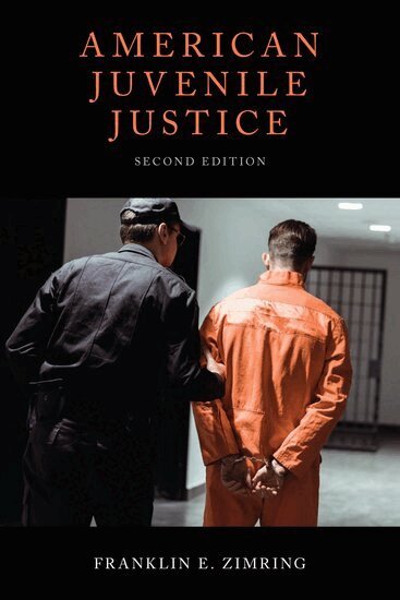 Franklin E. Zimring - American Juvenile Justice, Häftad