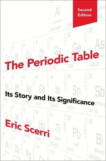 Eric Scerri, UCLA) Scerri, Eric (Lecturer in the Department of Chemistry and Biochemistry, Lecturer in the Department of Chemistry and Biochemistry - The Periodic Table, Inbunden