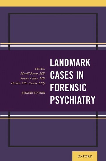 Merrill Rotter, Heather Cucolo, Jeremy Colley - Landmark Cases in Forensic Psychiatry, Häftad