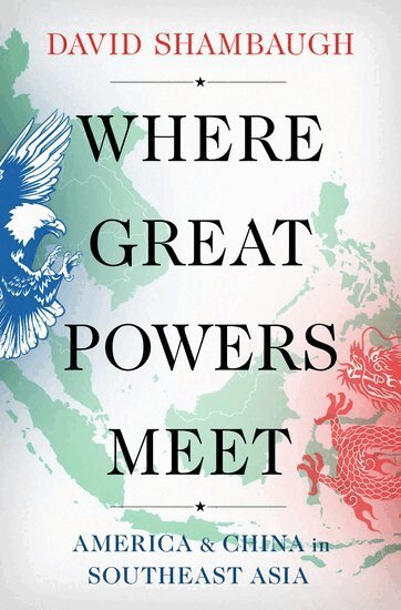 David Shambaugh - Where Great Powers Meet, Inbunden