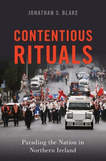 Jonathan S. Blake - Contentious Rituals, Inbunden