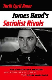 bokomslag James Bond's Socialist Rivals