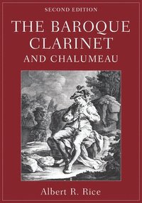 bokomslag The Baroque Clarinet and Chalumeau