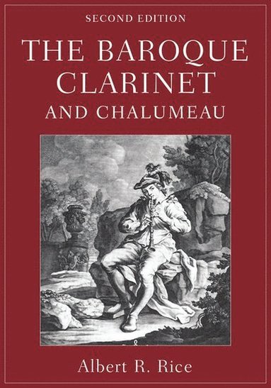 bokomslag The Baroque Clarinet and Chalumeau