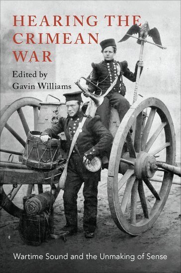WILLIAMS, Gavin Williams - Hearing the Crimean War, Inbunden