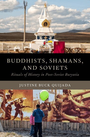 Justine Buck Quijada - Buddhists, Shamans, and Soviets, Inbunden