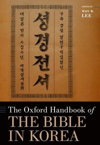 bokomslag The Oxford Handbook of the Bible in Korea