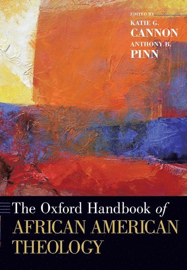 bokomslag The Oxford Handbook of African American Theology