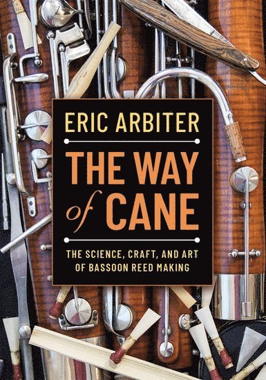 Eric Arbiter, Houston Symphony Orchestra) Arbiter, Eric (Associate Principal Bassoon, Associate Principal Bassoon - The Way of Cane, Häftad