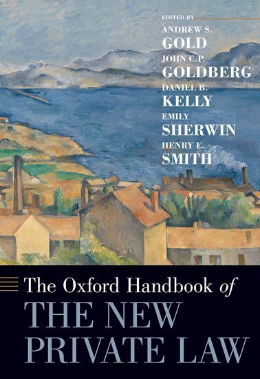 Andrew S. Gold, John C.P. Goldberg, Daniel B. Kelly, Emily Sherwin, Henry E. Smith - The Oxford Handbook of the New Private Law, Inbunden