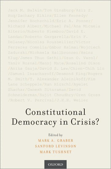 Mark A. Graber, Sanford Levinson, Mark Tushnet - Constitutional Democracy in Crisis?, Häftad