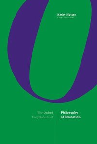 bokomslag The Oxford Encyclopedia of Philosophy of Education