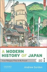 bokomslag A Modern History of Japan: From Tokugawa Times to the Present