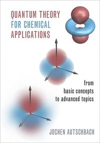 bokomslag Quantum Theory for Chemical Applications