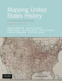bokomslag Mapping United States History: A Coloring and Exercise Book, Volume Two: Since 1865
