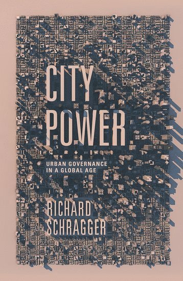 Richard Schragger, University of Virginia Law School) Schragger, Richard (Professor of Law, Professor of Law - City Power, Häftad