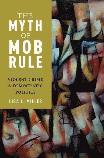 bokomslag Myth of Mob Rule