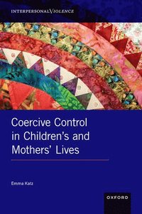 bokomslag Coercive Control in Children's and Mothers' Lives