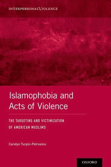 bokomslag Islamophobia and Acts of Violence