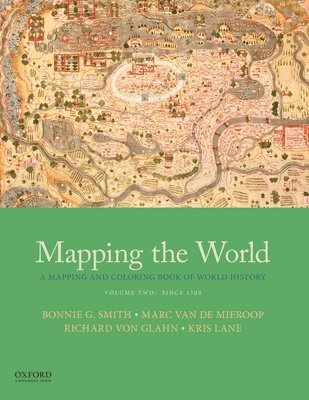 bokomslag Mapping the World: A Mapping and Coloring Book of World History, Volume Two: Since 1300
