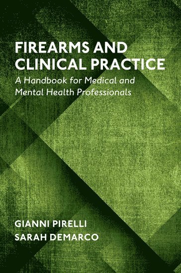 Firearms and Clinical Practice 1