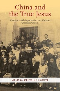 bokomslag China and the True Jesus