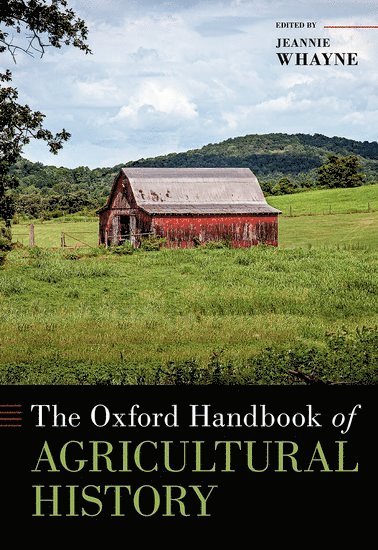 bokomslag The Oxford Handbook of Agricultural History