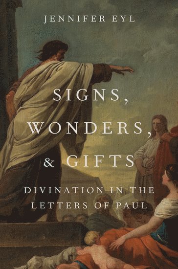 bokomslag Signs, Wonders, and Gifts