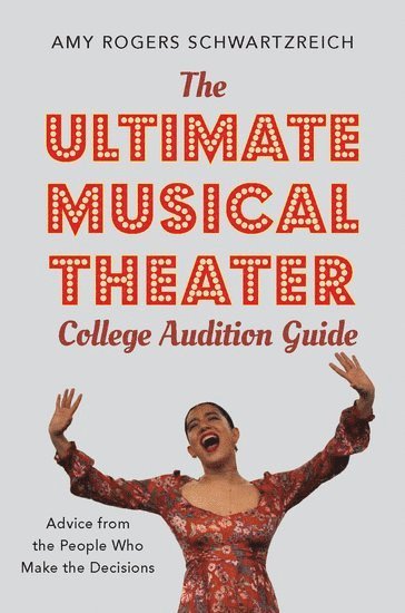 The Ultimate Musical Theater College Audition Guide 1