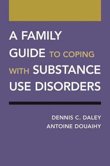 A Family Guide to Coping with Substance Use Disorders 1