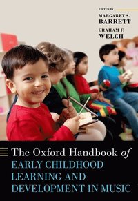 bokomslag The Oxford Handbook of Early Childhood Learning and Development in Music