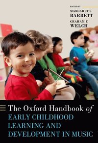 bokomslag The Oxford Handbook of Early Childhood Learning and Development in Music