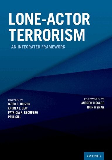 Jacob C. Holzer, Andrea J. Dew, Patricia R. Recupero, Paul Gill - Lone-Actor Terrorism, Inbunden