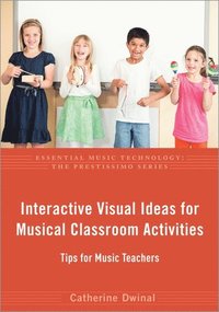 bokomslag Interactive Visual Ideas for Musical Classroom Activities