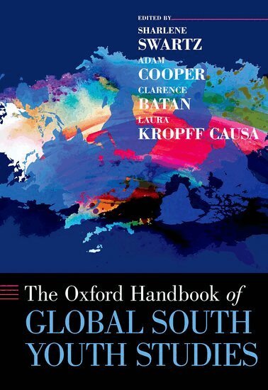 Sharlene Swartz, Adam Cooper - The Oxford Handbook of Global South Youth Studies, Inbunden
