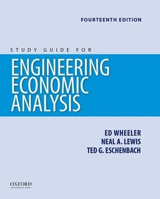 Engineering Economic Analysis 14th Edition: Study Guide