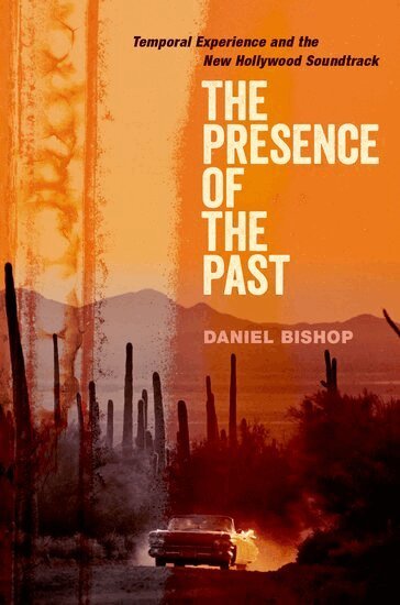 Daniel Bishop - The Presence of the Past, Inbunden