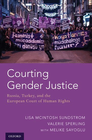 Lisa McIntosh Sundstrom, Valerie Sperling, Melike Sayoglu - Courting Gender Justice, Inbunden